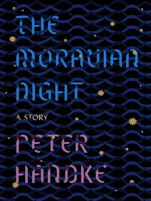 Title details for The Moravian Night by Peter Handke - Wait list
